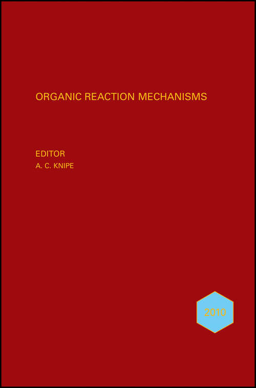 Book cover of Organic Reaction Mechanisms 2010: An annual survey covering the literature dated January to December 2010 (Organic Reaction Mechanisms Series #117)