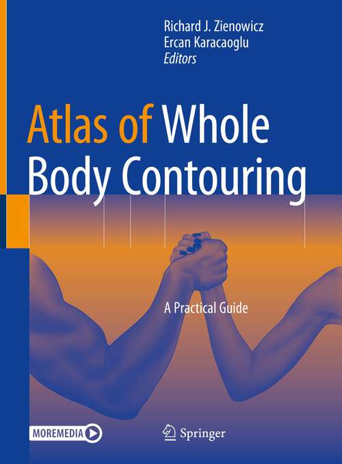Book cover of Atlas of Whole Body Contouring: A Practical Guide (1st ed. 2022)