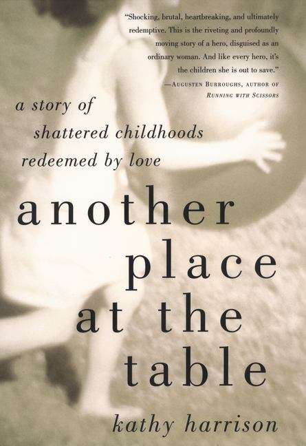 Book cover of Another Place at the Table: a Story of Shattered  Childhoods Redeemed  by Love