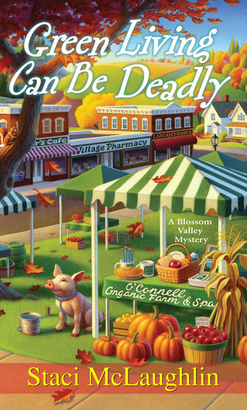 Book cover of Green Living Can Be Deadly (A Blossom Valley Mystery #3)