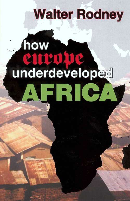 Book cover of How Europe Underdeveloped Africa