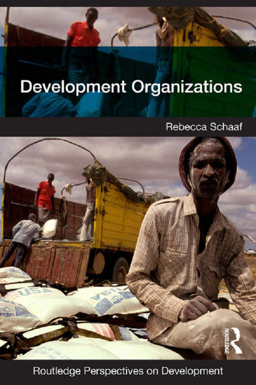 Book cover of Development Organizations (Routledge Perspectives on Development)