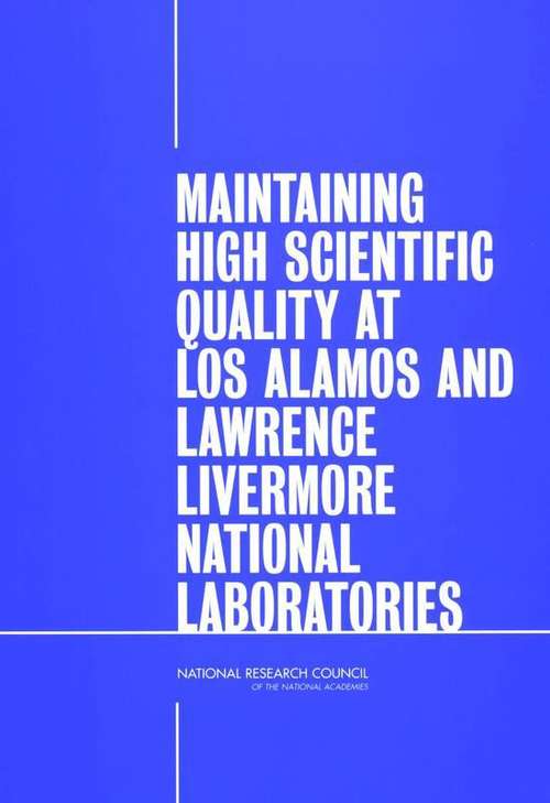 Maintaining High Scientific Quality At Los Alamos And Lawrence Livermore National Laboratories