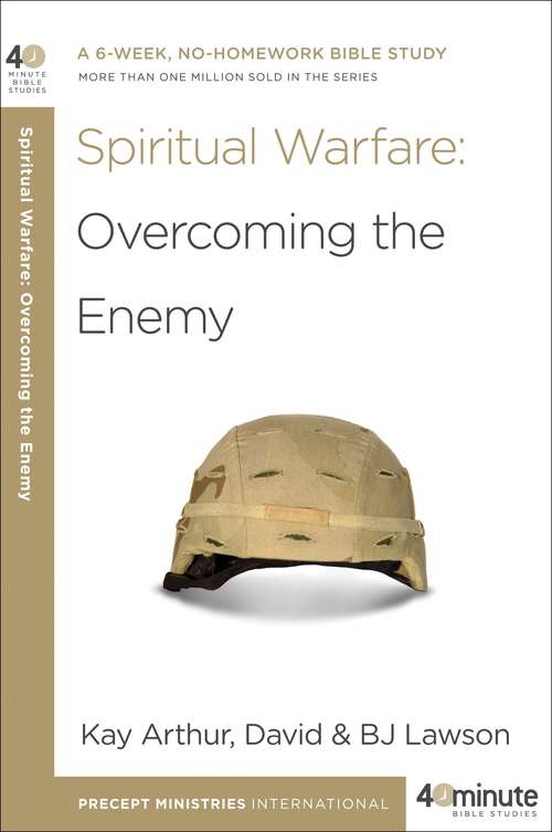 Spiritual Warfare: A Six-Week, No-Homework Bible Study--More Than 900,000 Sold in the Series (40-Minute Bible Studies)