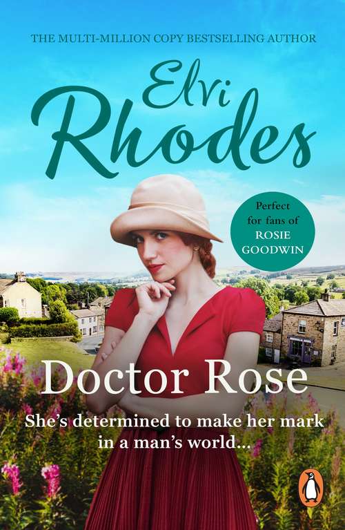 Book cover of Doctor Rose: a stirring Yorkshire saga of female determination and drive you won’t easily forget