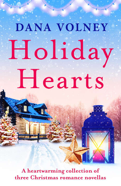 Book cover of Holiday Hearts: A heartwarming collection of three Christmas romance novellas