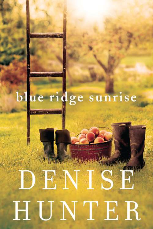 Book cover of Blue Ridge Sunrise: Blue Ridge Sunrise, Honeysuckle Dreams, On Magnolia Lane (A Blue Ridge Romance #1)