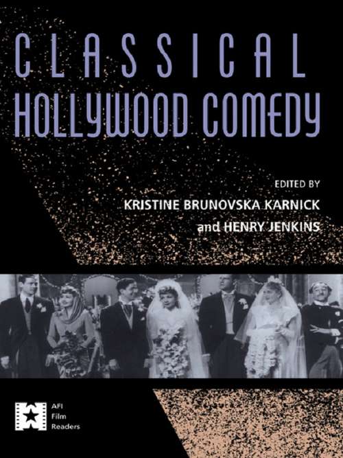 Classical Hollywood Comedy (AFI Film Readers)