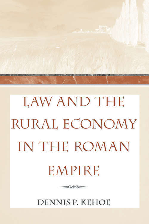 Book cover of Law and the Rural Economy in the Roman Empire