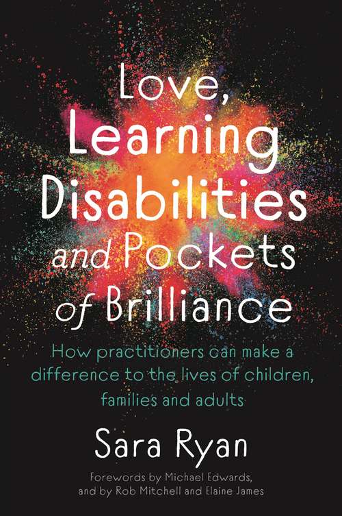 Book cover of Love, Learning Disabilities and Pockets of Brilliance: How Practitioners Can Make a Difference to the Lives of Children, Families and Adults