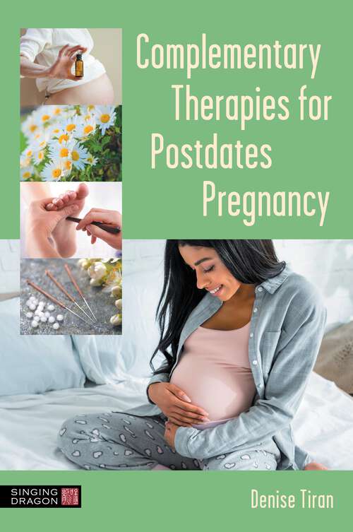 Book cover of Complementary Therapies for Postdates Pregnancy