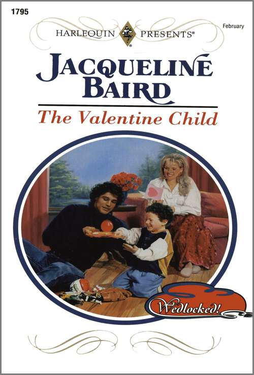 Book cover of THE VALENTINE CHILD (Original) (Wedlocked! #37)