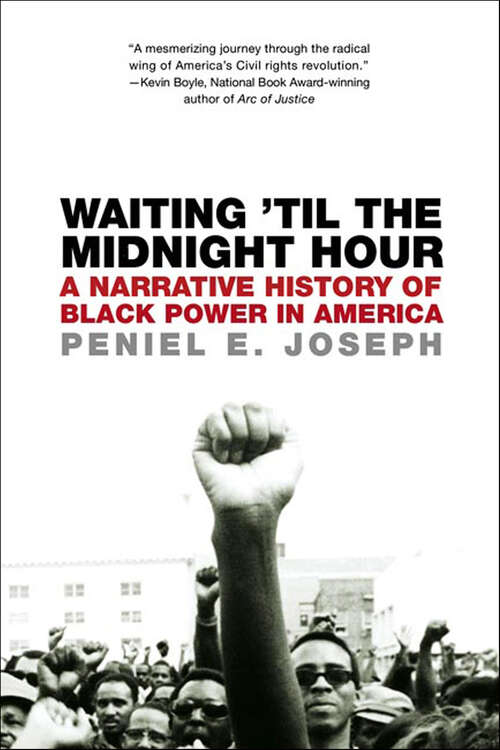 Book cover of Waiting 'Til the Midnight Hour: A Narrative History of Black Power in America