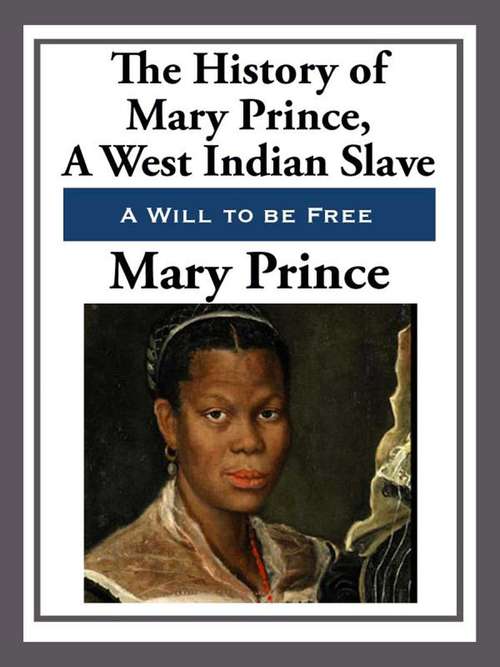 Book cover of The History of Mary Prince, a West Indian Slave