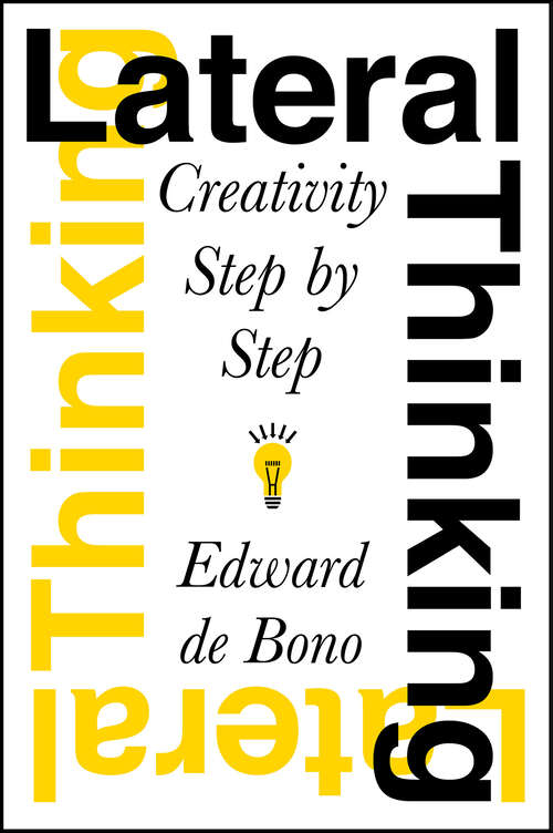 Book cover of Lateral Thinking: Creativity Step by Step
