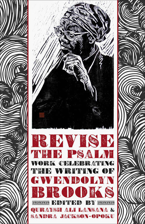 Book cover of Revise the Psalm: Work Celebrating the Writing of Gwendolyn Brooks