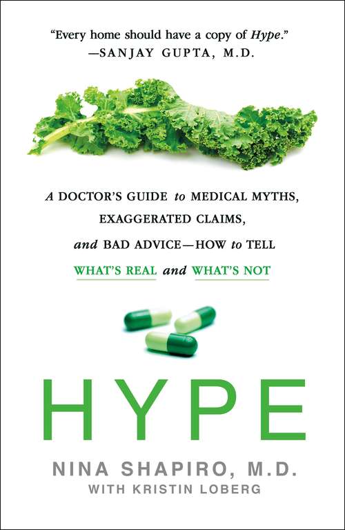 Book cover of Hype: A Doctor's Guide to Medical Myths, Exaggerated Claims, and Bad Advice - How to Tell What's Real and What's Not