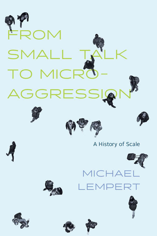Book cover of From Small Talk to Microaggression: A History of Scale