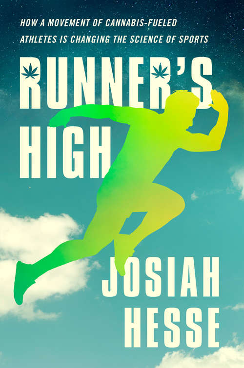 Book cover of Runner's High: How a Movement of Cannabis-Fueled Athletes Is Changing the Science of Sports