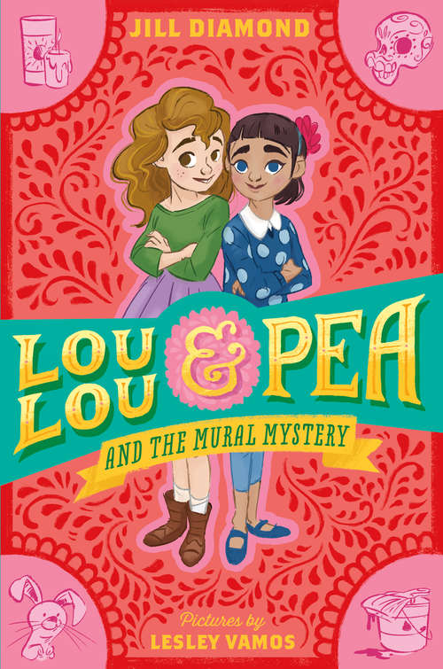 Book cover of Lou Lou and Pea and the Mural Mystery (Lou Lou and Pea)