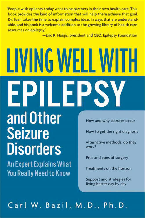 Book cover of Living Well with Epilepsy and Other Seizure Disorders: An Expert Explains What You Really Need to Know