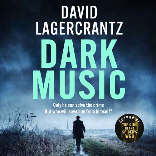 Book cover of Dark Music: The gripping new thriller from the author of THE GIRL IN THE SPIDER'S WEB