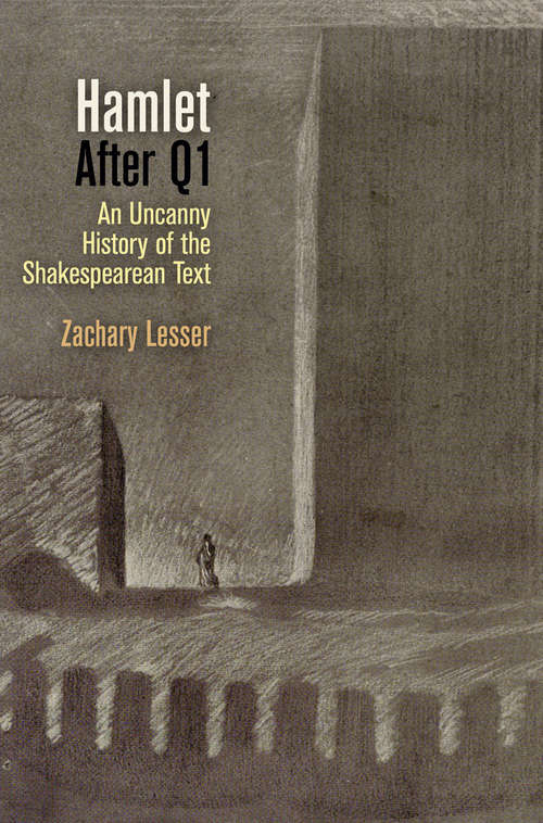 Book cover of Hamlet After Q1: An Uncanny History of the Shakespearean Text