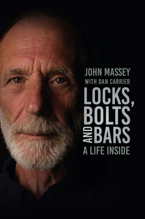 Book cover of Locks, Bolts and Bars: A Life Inside