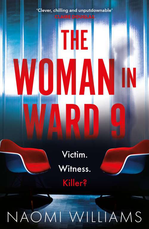 Book cover of The Woman in Ward 9: A completely addictive psychological thriller with a heart-pounding twist