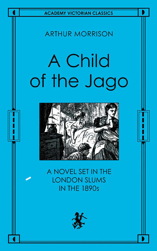 A Child of the Jgo: A Novel Set in the London Slums in the 1890s
