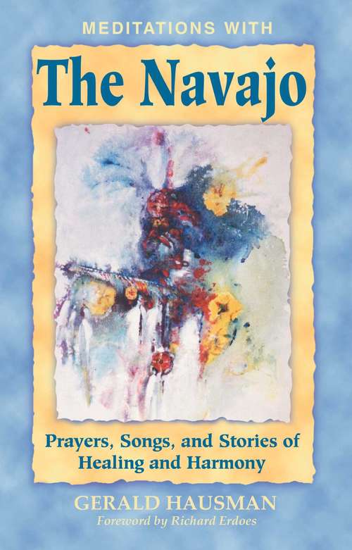 Book cover of Meditations with the Navajo: Prayers, Songs, and Stories of Healing and Harmony