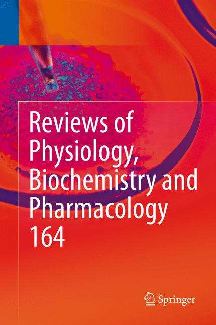Reviews of Physiology, Biochemistry and Pharmacology, Vol. 163