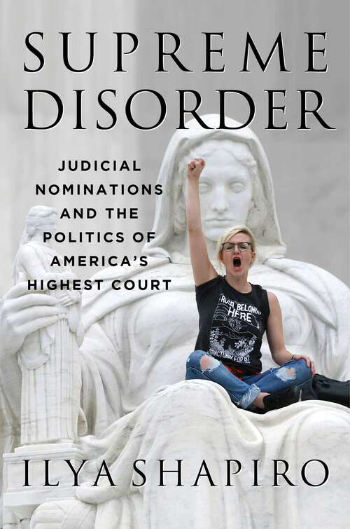 Book cover of Supreme Disorder: Judicial Nominations and the Politics of America's Highest Court