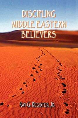 Book cover of Discipling Middle Eastern Believers
