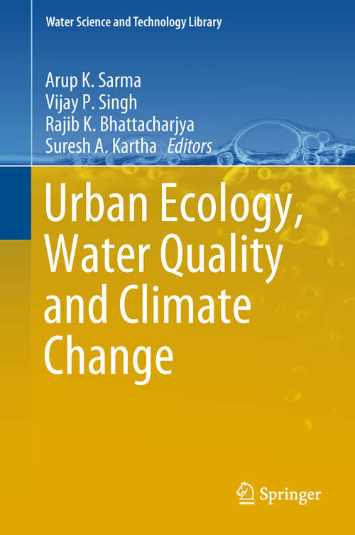 Urban Ecology, Water Quality and Climate Change (Water Science and Technology Library #84)