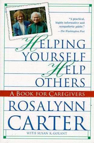 Book cover of Helping Yourself Help Others: A Book for Caregivers