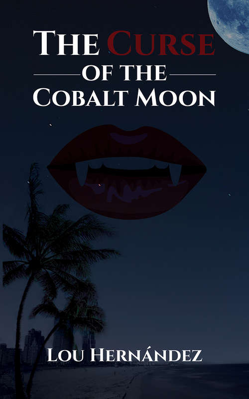 Book cover of The Curse of the Cobalt Moon