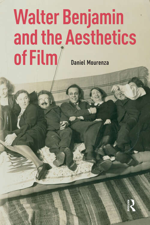 Book cover of Walter Benjamin and the Aesthetics of Film (1)