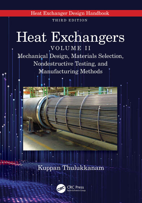Book cover of Heat Exchangers: Mechanical Design, Materials Selection, Nondestructive Testing, and Manufacturing Methods