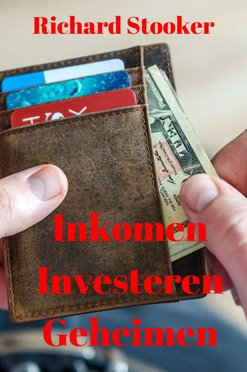 Book cover of Inkomen Investeren Geheimen