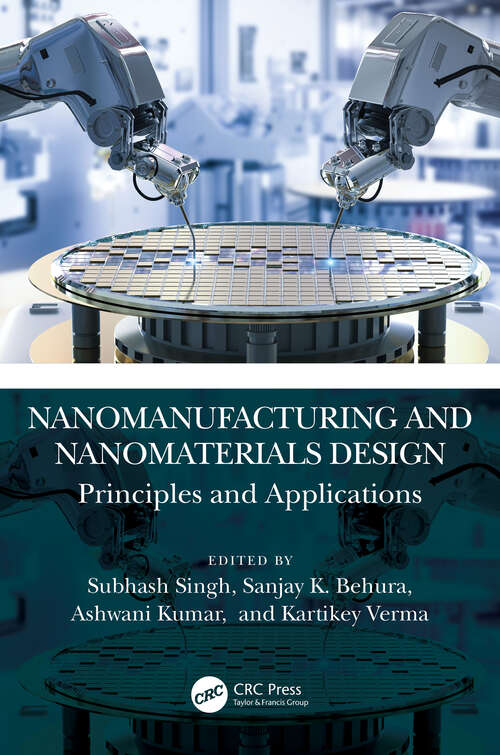 Nanomanufacturing and Nanomaterials Design: Principles and Applications