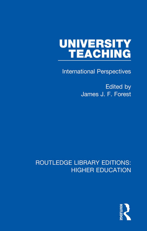 University Teaching: International Perspectives (Routledge Library Editions: Higher Education #9)