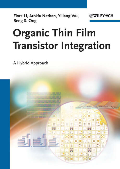Organic Thin Film Transistor Integration: A Hybrid Approach