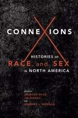 Connexions: Histories of Race and Sex in North America