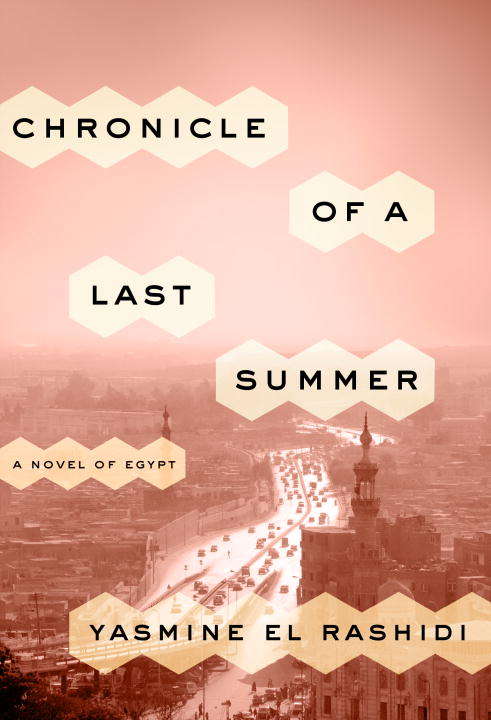 Chronicle of a Last Summer: A Novel of Egypt