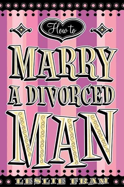 Book cover of How to Marry a Divorced Man