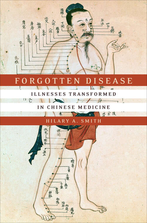 Book cover of Forgotten Disease: Illnesses Transformed in Chinese Medicine