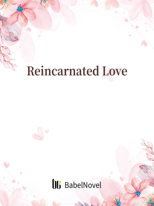 Book cover of Reincarnated Love: Volume 1 (Volume 1 #1)