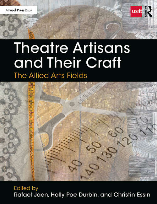 Book cover of Theatre Artisans and Their Craft: The Allied Arts Fields (Backstage)