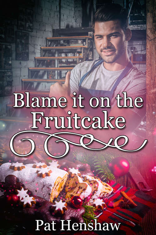 Blame It on the Fruitcake (2015 Advent Calendar - Sleigh Ride Ser.)